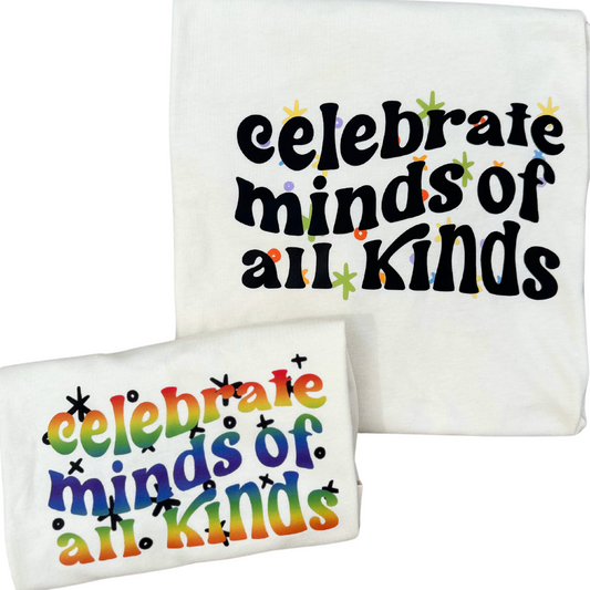 Celebrate minds of all kinds - Adult T-Shirt