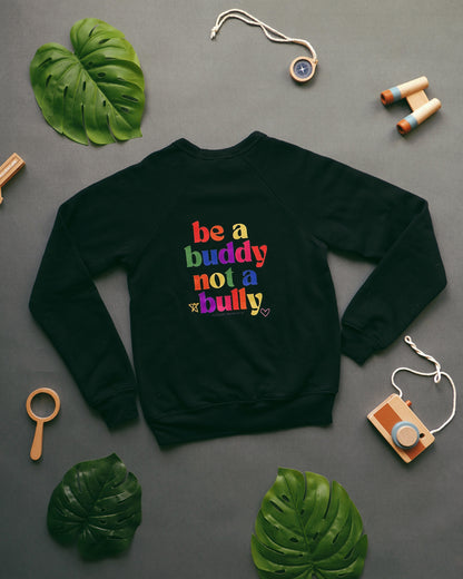 Be a buddy not a bully™ crewneck  - Adult