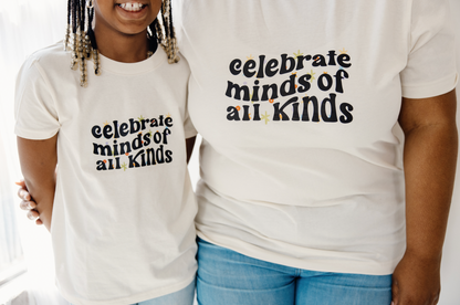 Celebrate minds of all kinds - Adult T-Shirt