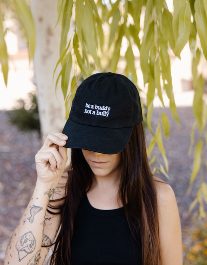 Be a buddy not a bully ™  - dad hat