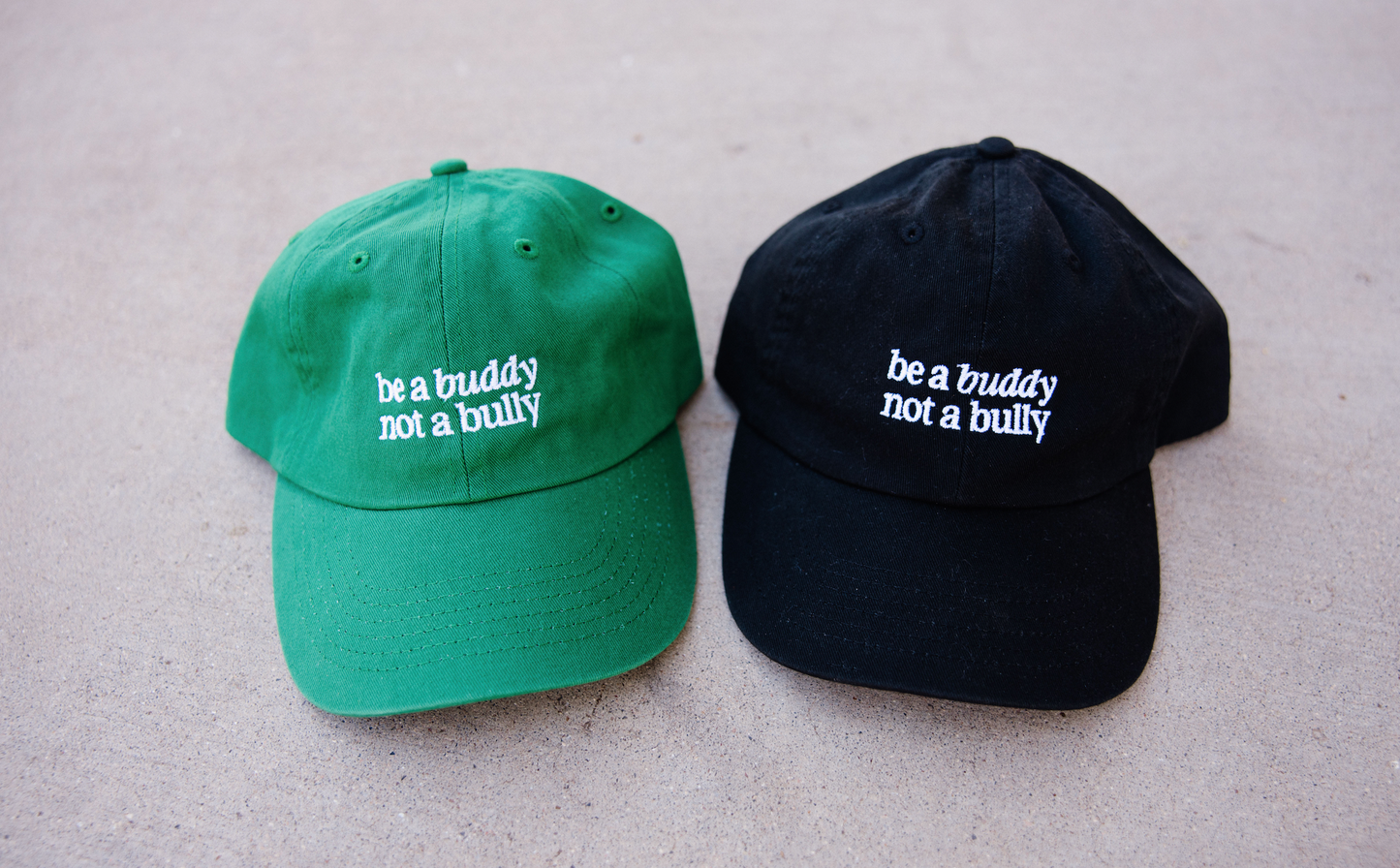 Be a buddy not a bully ™  - dad hat