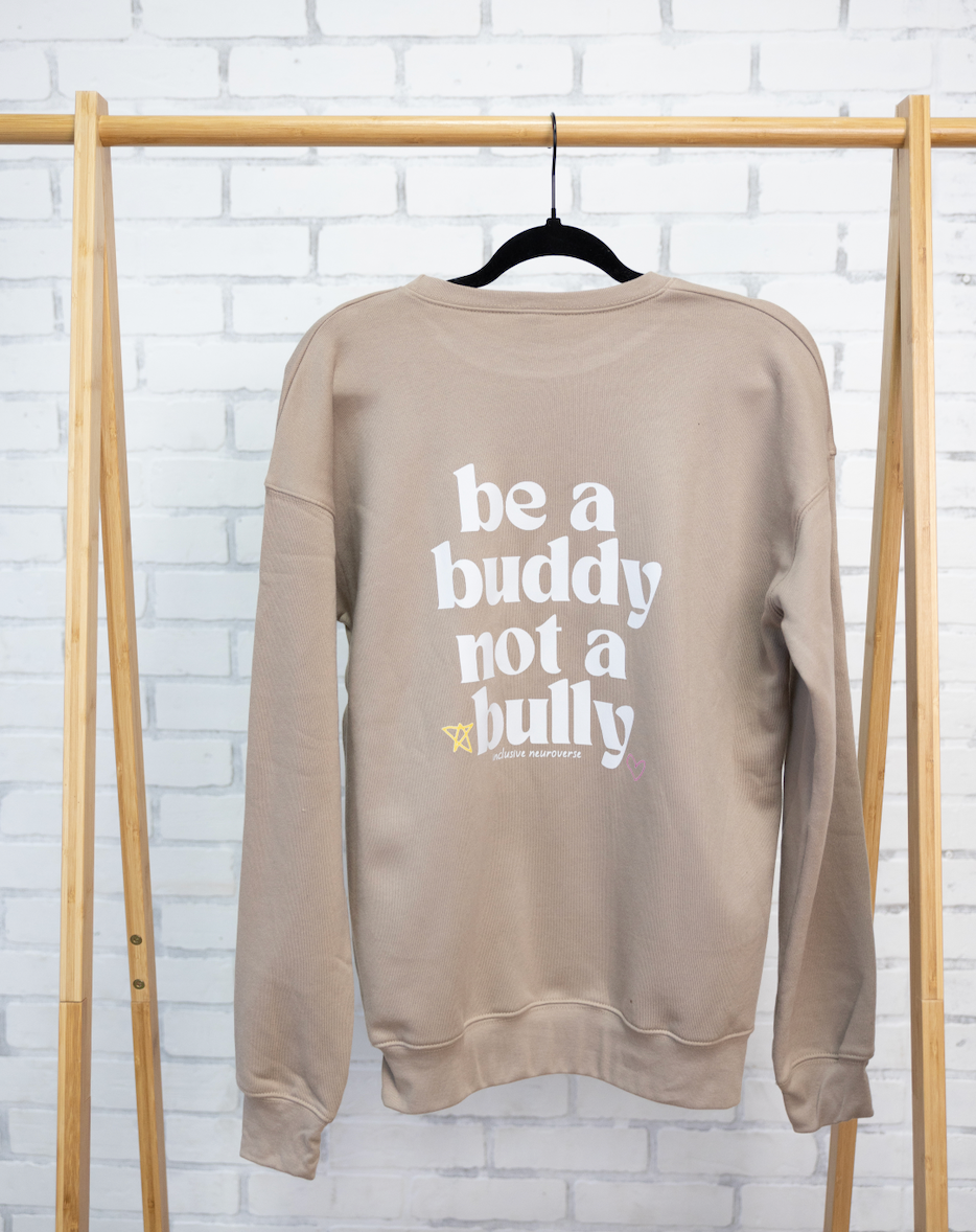 Be a buddy not a bully ™  tan crewneck - Adult