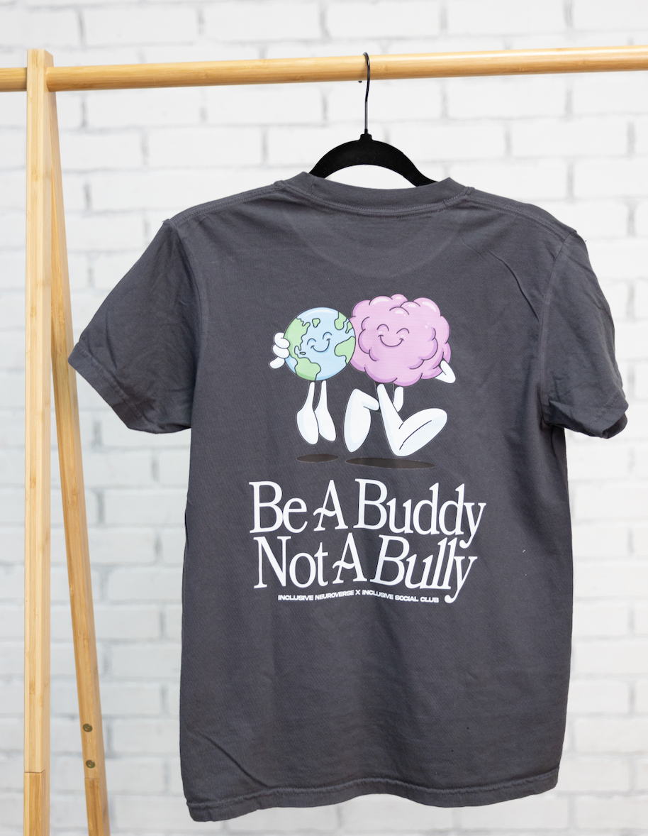 Be a buddy not a bully ™ x Inclusive Social Club Collab  - Adult t-shirt