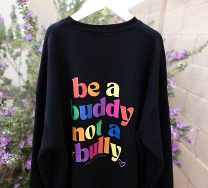 Be a buddy not a bully™ crewneck  - Adult