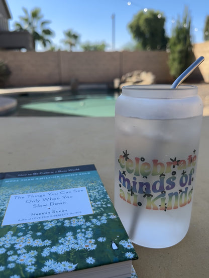 Celebrate minds of all kinds -  Frosted glass cup